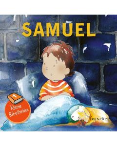 Kleine Bibelhelden - Samuel