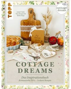Cottage Dreams - Das Inspirationsbuch