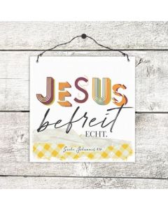 Holzschild klein - Jesus befreit echt