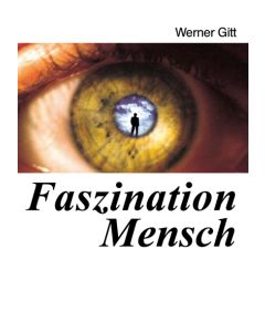 Faszination Mensch