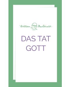 Das tat Gott