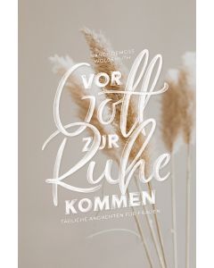 Vor Gott zur Ruhe kommen