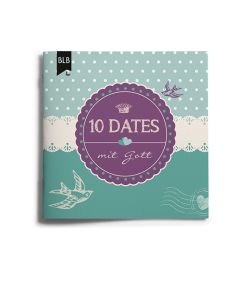 10 Dates mit Gott