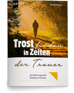 Trost finden in Zeiten der Trauer