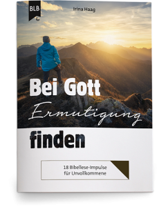 Bei Gott Ermutigung finden