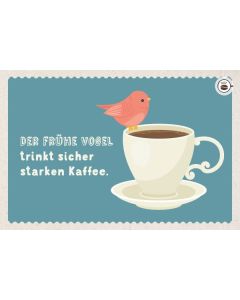 Kaffeekarte - Der frühe Vogel...
