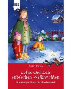 Lotta und Luis entdecken Weihnachten