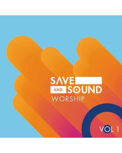 Save and Sound Worship Vol. 1