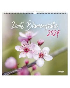 Zarte Blumengrüße 2024 - Wandkalender