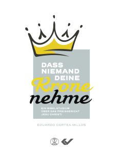 Dass niemand deine Krone nehme