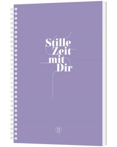 Stille Zeit mit Dir - Notizbuch (Flieder)