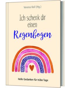 Ich schenk dir einen Regenbogen