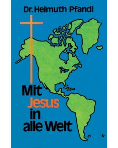 Mit Jesus in alle Welt