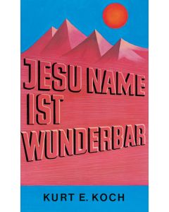 Jesu Name ist wunderbar