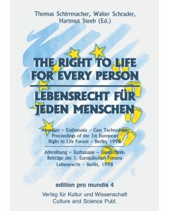 Lebensrecht für jeden Menschen/The Right to Life for Every Person