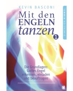 Mit den Engeln tanzen, Band 1