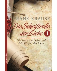 Die Schriftrolle der Liebe (Band 1)