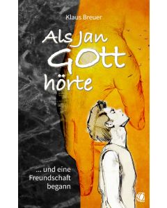 Als Jan Gott hörte