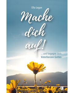 Mache dich auf!