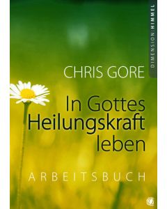 In Gottes Heilungskraft leben - Arbeits.