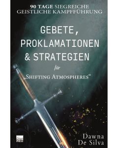 Gebete, Proklamationen und Strategien für 'Shifting Atmospheres'