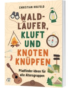 Waldläufer, Kluft und Knoten knüpfen