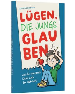 Lügen, die Jungs glauben