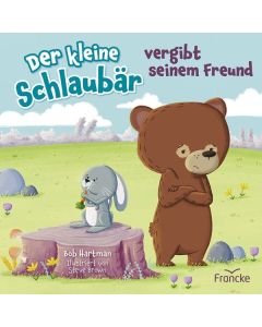 Der kleine Schlaubär vergibt seinem Freund