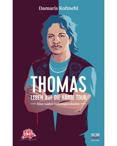 Thomas - Leben auf die harte Tour