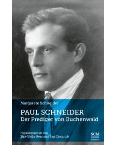 Paul Schneider - Der Prediger von Buchenwald