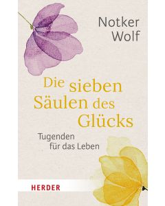 Die sieben Säulen des Glücks