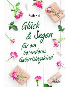 Glück & Segen für ein besonderes Geburtstagskind