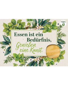 Dipkarte 'Essen ist ein Bedürfnis, Genießen eine Kunst'