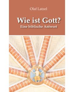 Wie ist Gott?