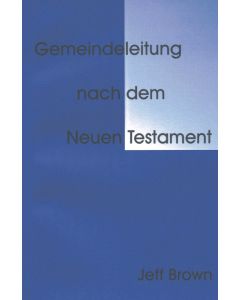 Gemeindeleitung nach dem Neuen Testament