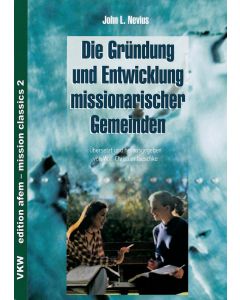 Die Gründung und Entwicklung missionarischer Gemeinden