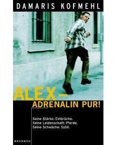Alex - Adrenalin pur