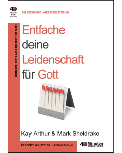 Entfache deine Leidenschaft für Gott