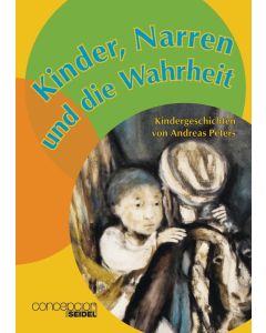 Kinder, Narren und die Wahrheit