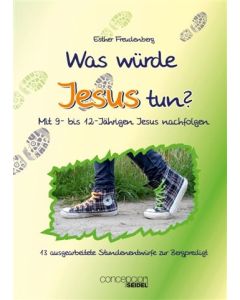 Was würde Jesus tun?