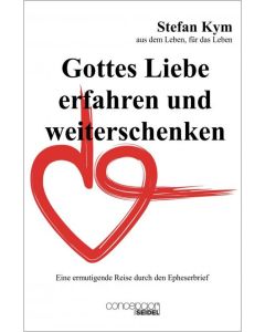 Gottes Liebe erfahren und weiterschenken