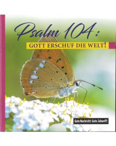 Psalm 104: Gott erschuf die Welt!