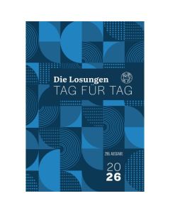 Die Losungen Tag für Tag 2026