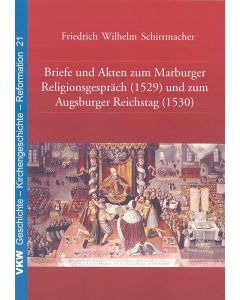 Briefe und Akten zum Marburger Religionsgespräch 1529 und ...