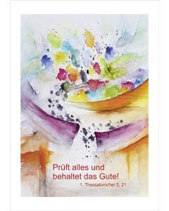 Kunstblatt A4 'Prüft alles und behaltet das Gute!'