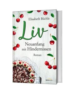 Liv - Neuanfang mit Hindernissen