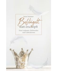 Beflügelt statt erschöpft