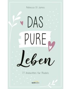 Das pure Leben