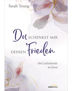 Du schenkst mir deinen Frieden - Sonderausgabe