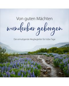 Von guten Mächten wunderbar geborgen